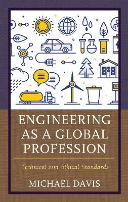 Engineering as a Global Profession - Michael Davis