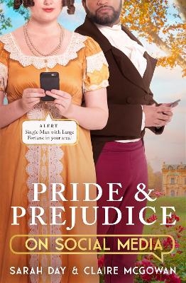 Pride and Prejudice on Social Media - Sarah Day, Claire McGowan