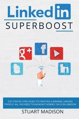 LinkedIn Superboost - Stuart Madison