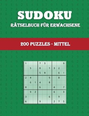 Sudoku Rätselbuch für Erwachsene (200 PUZZLES - MITTEL)