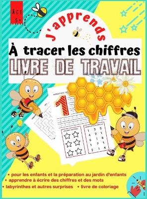 J'apprends à Tracer les Chiffres LIVRE DE TRAVAIL