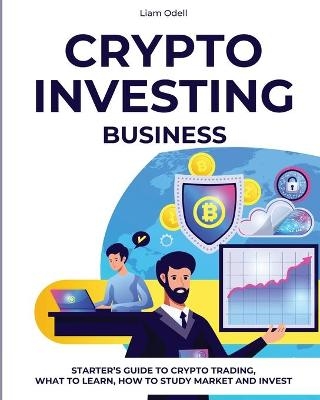 Crypto Investing Business - Liam Odell