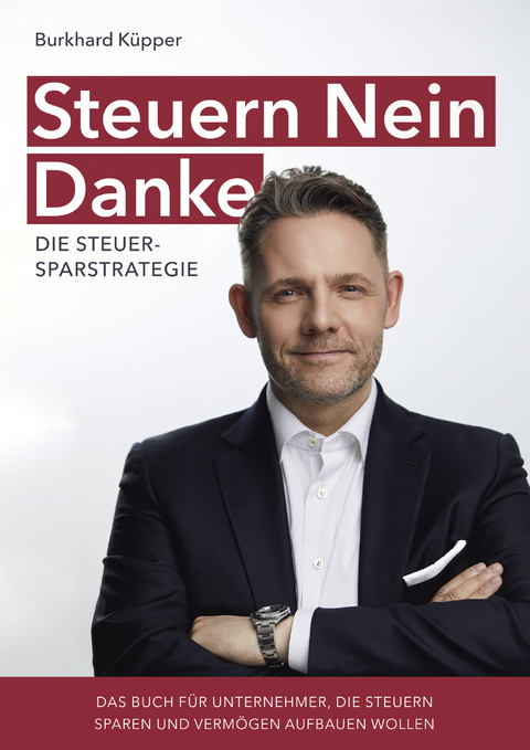 Steuern Nein Danke - Burkhard K&uuml;pper