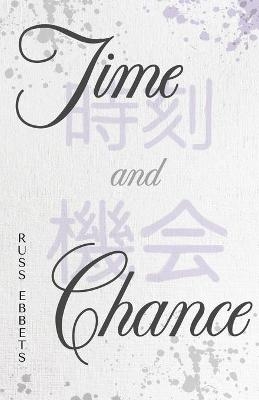 Time and Chance - Russ Ebbets