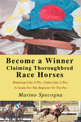 Become a Winner Claiming Thoroughbred Race Horses - Marino Specogna