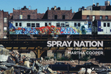 Spray Nation - Martha Cooper, Roger Gastman