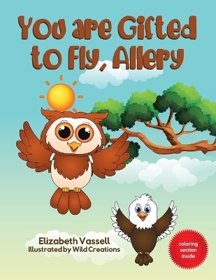 You are Gifted to Fly, Allery - Elizabeth Vassell