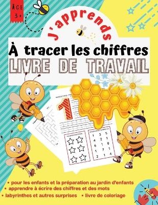 J'apprends à Tracer les Chiffres LIVRE DE TRAVAIL