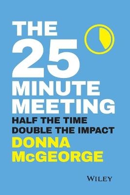 The 25 Minute Meeting - Donna McGeorge