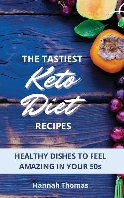 The tastiest Keto Diet Recipes - Hannah Thomas