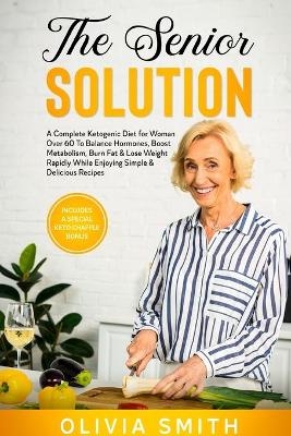 The Senior Solution - Olivia Smith