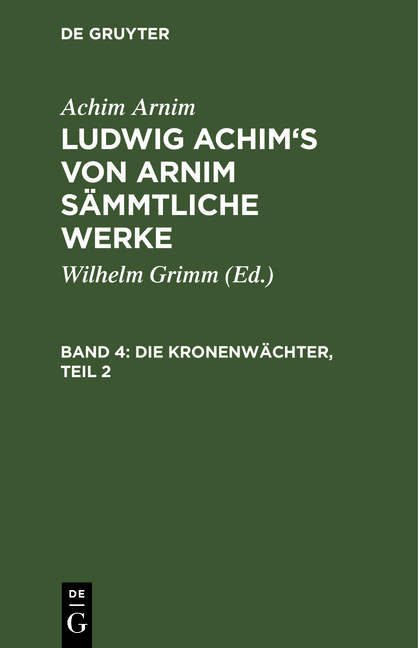 Die Kronenw&auml;chter, Teil 2 - Ludwig Achim von Arnim