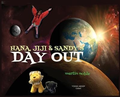 Hana, JiJi and Sandy's Day Out - Martin Noble