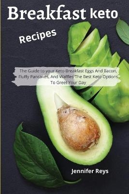 Keto Breakfast Recipes - Jennifer Reys