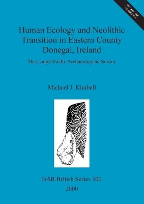 Human ecology and Neolithic transition in eastern County Donegal, Ireland
