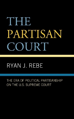The Partisan Court - Dr. Ryan J. Rebe