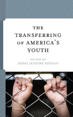 The Transferring of America&rsquo;s Youth - 