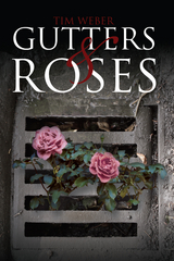 Gutters & Roses - Tim Weber