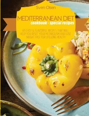 Mediterranean Diet Cookbook - Special Recipes - Sven Olsen