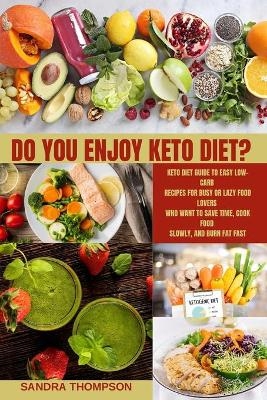 Do You Enjoy Keto Diet?