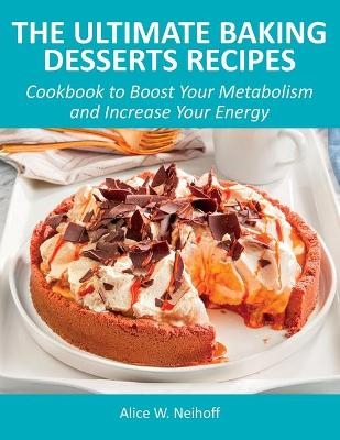 The Ultimate Baking Desserts Recipes