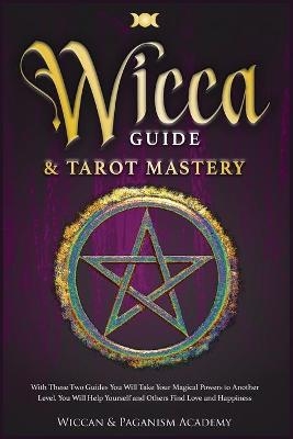 Wicca Guide & Tarot Mastery - Wiccan &amp Academy;  Paganism