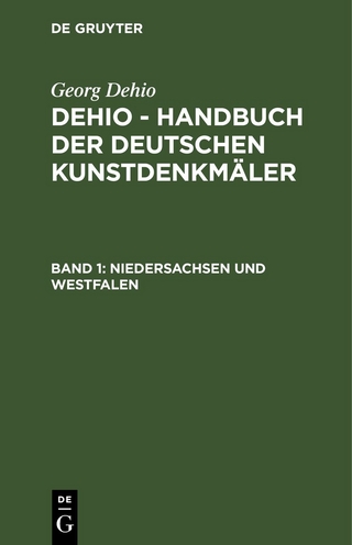 Georg Dehio: Dehio - Handbuch der deutschen Kunstdenkmäler / Niedersachsen und Westfalen