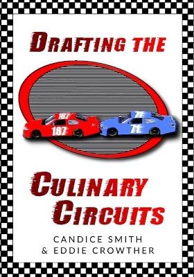 Drafting The Culinary Circuits - Eddie Crowther, Candice Smith
