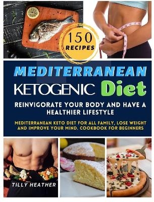 Mediterranean Ketogenic Diet - Tilly Heather