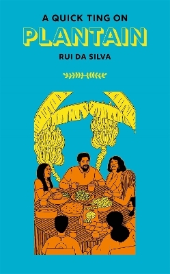 A Quick Ting On: Plantain - Rui Da Silva