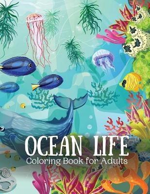 Ocean Life Coloring Book For Adults - Over The Rainbow Publishing