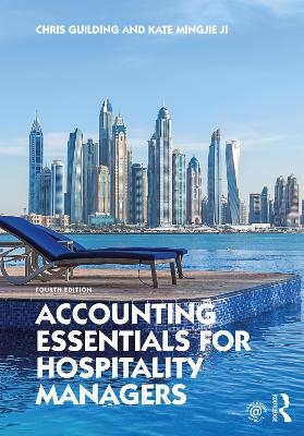 Accounting Essentials for Hospitality Managers - Chris Guilding, Kate Mingjie Ji