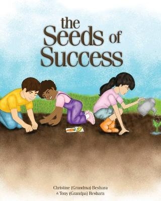 The Seeds of Success - Christine Beshara, Tony Beshara
