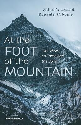 At the Foot of the Mountain - Joshua M Lessard, Jennifer M Rosner