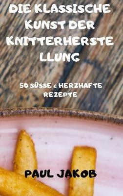 Die Klassische Kunst Der Knitterherstellung
