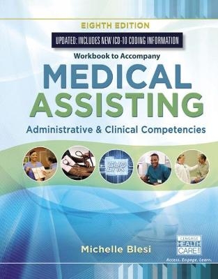 Student Workbook for Blesi&acirc;&euro;&trade;s Medical Assisting: Administrative & Clinical Competencies - Michelle Blesi