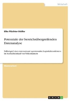 Potenziale der bereichs&Atilde;&frac14;bergreifenden Datenanalyse - Elke Fl&Atilde;&frac14;chter-St&Atilde;&para;lke