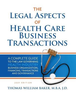 Legal Aspects of Health Care Business Transactions