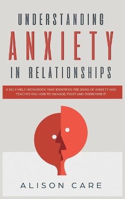 Understanding Anxiety in Relationships