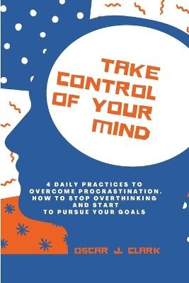 Take Control of Your Mind