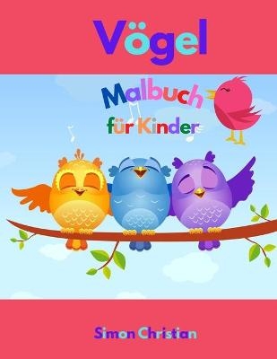 V&ouml;gel Malbuch f&uuml;r Kinder - Simon Christian