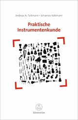 Praktische Instrumentenkunde - Andreas N. Tarkmann, Johannes Kohlmann
