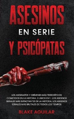 Asesinos en Serie y Psicópatas