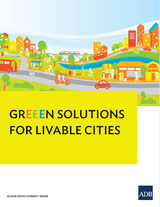 GrEEEn Solutions for Livable Cities - Sonia Chand Sandhu, Ramola Naik Singru, John Bachmann, Vaideeswaran Sankaran, Pierre Arnoux