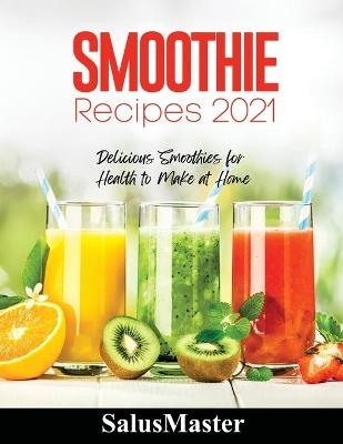 Smoothie Recipes 2021