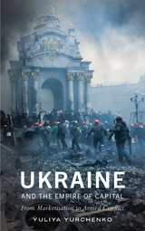 Ukraine and the Empire of Capital - Yuliya Yurchenko