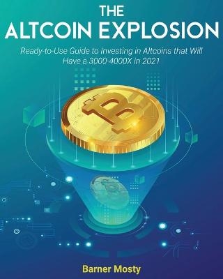 The Altcoin Explosion - Barner Mosty