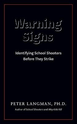Warning Signs - Peter Langman