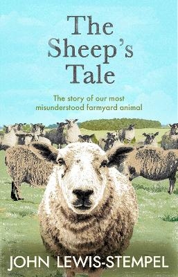 The Sheep’s Tale - John Lewis-Stempel
