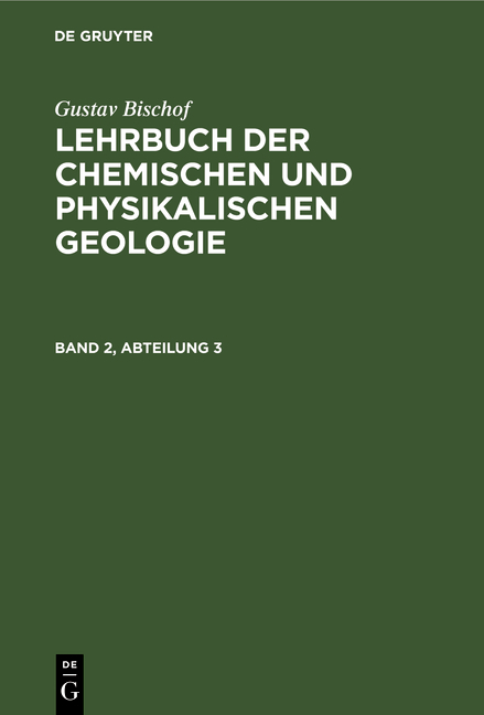 Lehrbuch der chemischen und physikalischen Geologie, Bd. 2/3 - Gustav Bischof